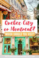 Montreal Vs Quebec City: Which Should You Visit? - Pictures & Words